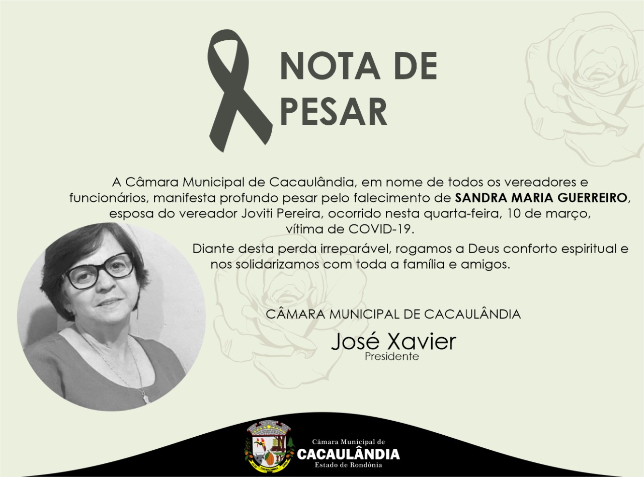 CACAULÂNDIA: Câmara Municipal emite Nota de Pesar pelo falecimento de Sandra Maria Guerreiro, esposa do vereador Jovite Pereira