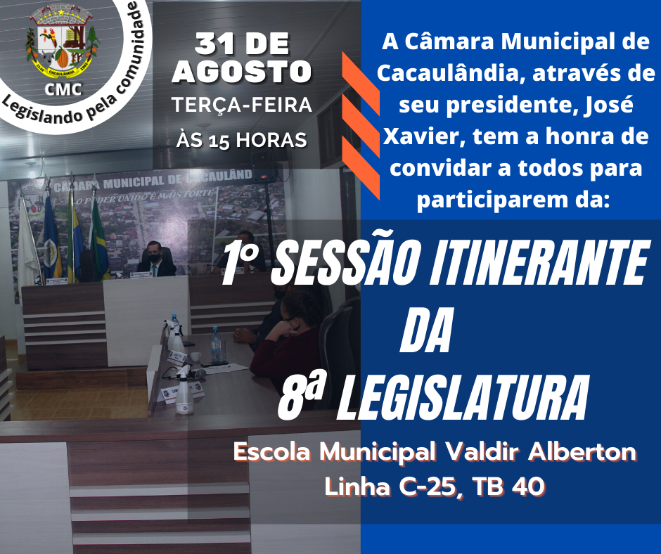 CACAULÂNDIA: Câmara realiza 1ª Sessão Itinerante da 8ª legislatura na Escola Valdir Alberton na próxima terça-feira
