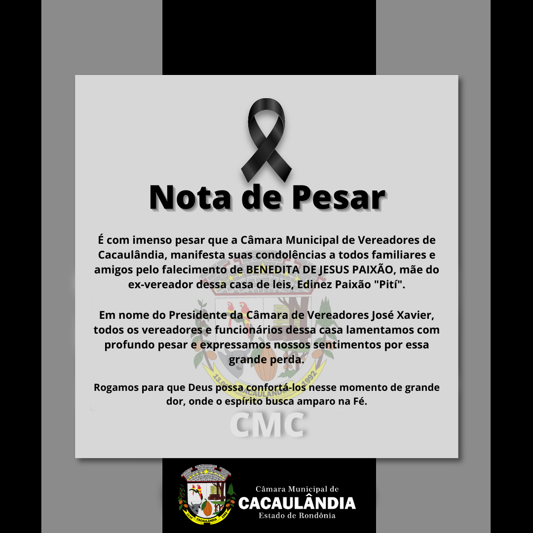 Câmara emite Nota de Pesar pelo falecimento da mãe do ex-vereador Edinez Paixão “Pití”, Sra. Benedita de Jesus Paixão